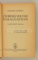Dadányi György: Csordás voltam Paraguayban. Budapest, é.n., Stádium Sajtóvállalat. Kiadói egészvászo...