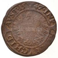 Ausztria 1547. 3kr Ag "I. Ferdinánd" (1,64g) T:2-,3 Austria 1547. 3 Kreuzer Ag "Ferdinand I" (1,64g) C:VF,F