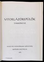 Jereb Gábor et al.: Vitorlázórepülők tankönyve. Bp., 1971, Magyar Honvédelmi Szövetség Repülési Oszt...