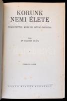 Bloch Iván dr: Korunk nemi élete, tekintettel korunk műveltségére. Bp. é.n. Dante. Kiadói, aranyozot...