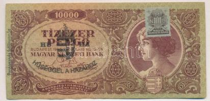 1945. 10.000P "MNB" bélyeggel és hamis "HŰSÉGGEL A HAZÁHOZ" felülbélyegzéssel (fake overprint) T:III