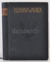 Houston Stewart Chamberlain: Richard Wagner. München, 1907, Verlagsanstalt F. Bruckmann A.G. Negyedi...