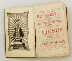 1774 Jó illatú rosás kert, melyben sok szép imádságok mint annyi jó illatú rosák találtotnak reggvel...