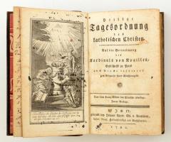 Heilige Tagesordnung des katolischen Christen. Bécs, 782, Johann Trattner. Kicsit kopott bőrkötésben...