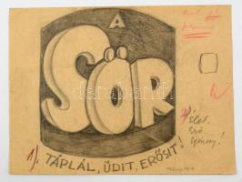 Kónya Zoltán (1891-?): A sör táplál, üdít, erősít!, reklámterv, vegyes technika, papír, jelzett, 15×20 cm