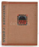 Nyírő József: Kopjafák. Kolozsvár, é.n., Erdélyi Szépmíves Céh. Kiadói egészvászon-kötés.