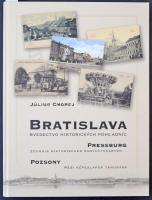 Julius Cmorej: Pozsony, régi képeslapok tanúsága. 2004 Region / Bratislava, Svedectvo historickych pohladnic / Bratislava on old postcards. 2004. 280 p.
