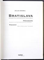 Julius Cmorej: Pozsony, régi képeslapok tanúsága. 2004 Region / Bratislava, Svedectvo historickych p...