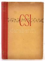 Fekete István: Csi. Történetek állatokról és emberekről. Győry Miklós rajzaival. Bp., 1942, Singer é...