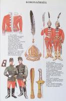 Barcy Zoltán-Somogyi Győző: Királyért és hazáért. A Magyar Királyi Honvédség szervezete, egyenruhái ...