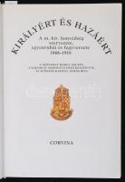 Barcy Zoltán-Somogyi Győző: Királyért és hazáért. A Magyar Királyi Honvédség szervezete, egyenruhái ...