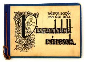 1940 Visszadalolt városok. Oldalankánt önnáló rajzokkal díszített irredenta dalgyűjtemény és kottagyűjtemény erdélyi és felvidéki városok közönségének. Szép állapotban.