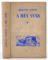 Herczeg Ferenc: A hét sváb. Márton Ferenc egészoldalas rajzaival. Bp., 1935, Singer és Wolfner Irodalmi Intézet Rt. Kiadói kissé kopottas, kissé foltos egészvászon borítóval, ex libris-szel.