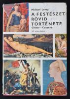 Michael Levey: A festészet rövid története. Giotto-Cézanne. Bp., 1962, Corvina. Kiadói vászonkötésben, kissé szakadt kiadói papír védőborítóban.