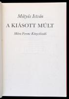 Mátyás István: A kiásott múlt. Bp., 1989, Móra. Kartonált papírkötésben