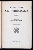 Arthur Conan Doyle: A köd országa. Fordította Schmidt József. Bp., 1926, Pantheon Irodalmi Intézet Rt. Második kiadás. Kiadói aranyozott egészvászon kötés.