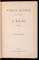 Jókai Mór: Sárga Rózsa, A Kráó. Jókai Mór összes művei  LXXXVIII. kötet. Bp., 1898, Révai. Nemzeti k...