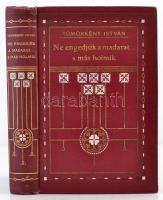 Tömörköny István: Ne engedjük a madarat...s más holmik. Bp., 1911, Franklint. Kiadói egészvászon kötésben.