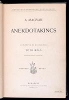 Tóth Béla: A magyar anekdotakincs. II. kötet. Bp., é.n., Singer és Wolfner. Kiadói kopottas, kissé s...