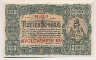 1923. 10.000K "80 FILLÉR - NYOLCVAN FILLÉR" felülbélyegzéssel, nyomdahely jelölés nélkül T:III,III- részben restaurált