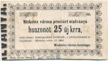 Miskolc 1860. 25 kr "Miskolcz városa pénztári utalványa" T:III fo. Adamo MIS-2.3