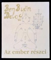 Ben Byön Deloc: Az ember részei. h.n., 2003, Kalkuter. Kiadói kartonált papírkötés.