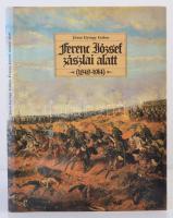 Józsa György Gábor: Ferenc József zászlai alatt (1848-1914). Bp., 1990, Corvina. Kiadói egészvászon kötés, kiadói papír védőborítóban.