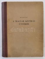 Malonyay Dezső: A magyar képírás úttörői. Bp., 1905, Franklin. Félvászon kötésben, jó állapotban