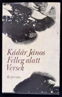[Bögözi] Kádár János: Felleg alatt. Versek. Bukarest, 1977, Kriterion. A szerző által dedikált példány! Vászonkötésben, papír védőborítóval, jó állapotban.