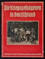1915 Die Kriegsgefangenen in Deutschland, II. Band der Montanus-Bücher, Verlag Hermann Montanus, sok képpel illusztrált, 112p