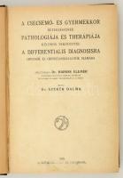 Dr. Szekér Dalma: A csecsemő- és gyermekkor betegségeink pathologiája és therápiája különös tekintet...