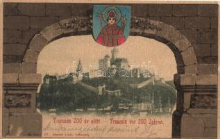 Trencsén, Trencin; vár 200 évvel ezelőtt, címer, kiadja Gansel Lipót / castle 200 years ago, coat of arms, litho