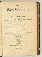 Illustrirtes Bau-lexikon 2. Szerk.: Dr. Oscar Mothes. Lipcse és Berlin, 1875, Otto Spamer. Átkötött félbőr kötés, kopottas állapotban, néhol kissé foltos lapokkal, szöveg közti illusztrációkkal, német nyelven./ Half-leather-binding, with a little bit worn cover, in German language.