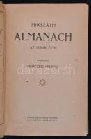 Mikszáth Almanach az 1921. évre. Szerkeszti Herceg Ferenc. Budapest, 1921, Singer és Wolfner. Kiadói...