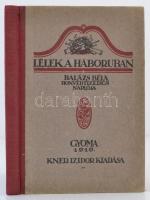 Balázs Béla: Lélek a háborúban. Gyoma, 1916, Kner Izidor, 154 p.+6 egészoldalas rajzzal. Kiadói félvászon kötés. Jó állapotban.