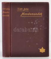 Tóth Béla: Mendemondák. A világtörténet furcaságai. Második, javított és bővített kiadás. Képekkel. ...