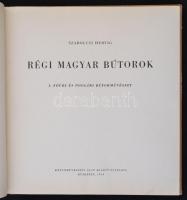 Szabolcsi Hedvig: Régi magyar bútorok. I. Főúri és polgári bútorművészet. Bp., 1954, Képzőművészeti ...