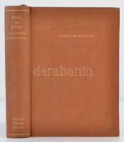 Attila és hunjai. Szerk.: Németh Gyula. Budapest, 1940, Magyar Szemle Társaság, 330 p.+XX t.+2 kihaj...