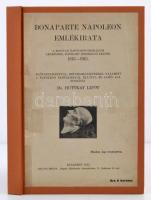 Bonaparte Napóleon Emlékirata. A magyar Napoleon-irodalom legrégibb, egykoru kéziratos lelete 1815-1915. Szerk.: Huttkay Lipót. Bp., 1915, Szilágyi Miklós, 238 p. Átkötött egészvászon kötés, de  egyébként jó állapotban.