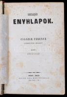Szikszói enyhlapok. Császár Ferenc szerkesztése. Kiadta Kunsch József. Pest, 1853, Müller Emil Könyv...