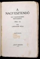 Landauer Béla: A nagy esztendő. Egy haditudosító naplójából 1914-1915. Bp., 1915, "Élet"-K...