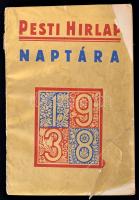 1938 A Pesti Hírlap 1938. évi nagy naptára, kissé viseltes, szakadt papírborítóban, de belül jó állapotban, 352 p.