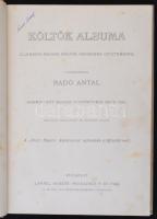 Költők albuma. Jelenkori magyar költők verseinek gyűjteménye. Szerk.: Radó Antal. Bp., é. n., Lampel...
