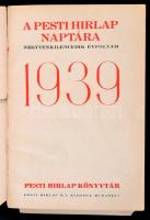 1939 A Pesti Hírlap 1939. évi nagy naptára, viseltes,szakadozott papírborítóban, a hátsó borító lesz...