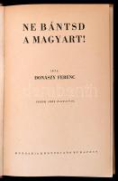 Donászy Ferenc: Ne bántsd a magyart. Sebők Imre rajzaival. Bp., é.n., Hungária Könyvkiadó. Kiadói fé...