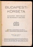 Budapesti körséta. Budapest történelmi és művészeti emlékei. Bp., 1933, Budapest Székesfőváros Idege...