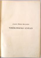 Zágoni Mikes Kelemen Törökországi Levelei. A Magy. Kir. Kormány támogatásával, II. Rákóczi Ferencz h...