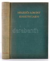 Hegedüs Loránt: Kossuth Lajos, legendák hőse. Budapest, 1941, Athenaeum Irodalmi és Nyomdai  Rt.,316...