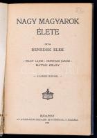 Benedek Elek: Nagy magyarok élete. Nagy Lajos, Hunyadi János, Mátyás király. Bp., 1905, Athenaeum. K...