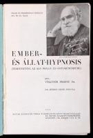 Dr. Völgyesi Ferenc: Ember- és állat-hypnosis. (Tekintettel az agy phylo- és ontogenesisére.) Lélek ...